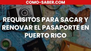 Requisitos para sacar y renovar el pasaporte en Puerto Rico