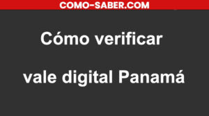 como verificar vale digital Panama
